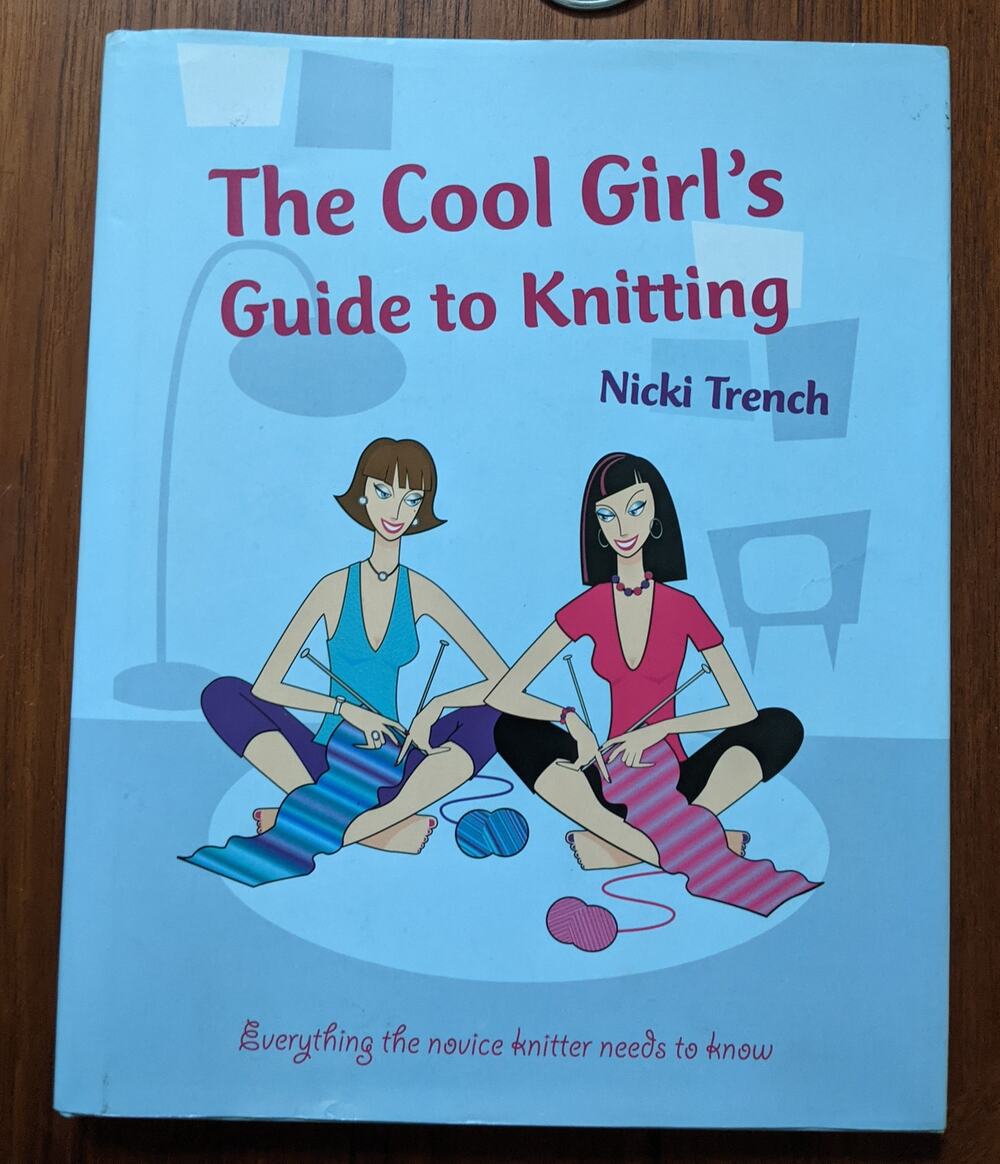 Cool Girl's Guide to Knitting Book HC